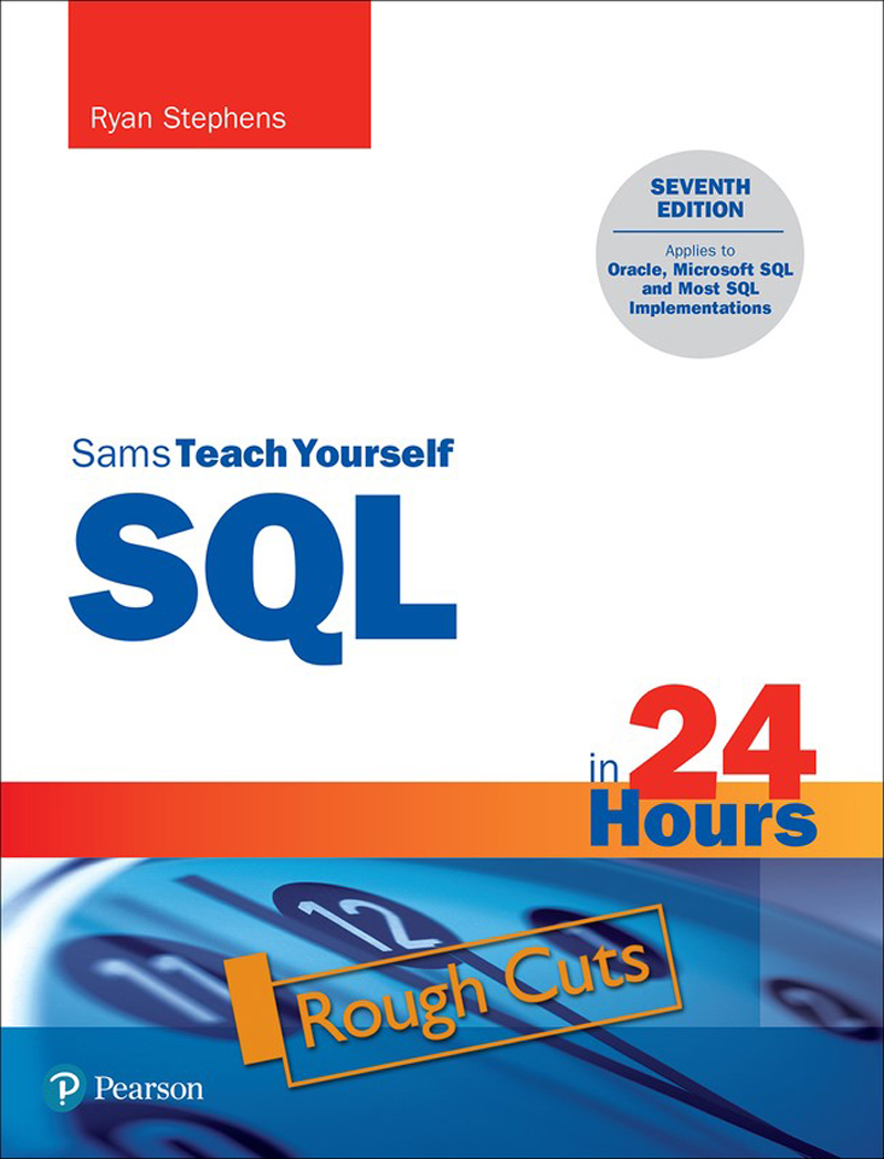 Sams Teach Yourself SQL in 24 Hours Ryan K Stephens Sams Teach Yourself - photo 1