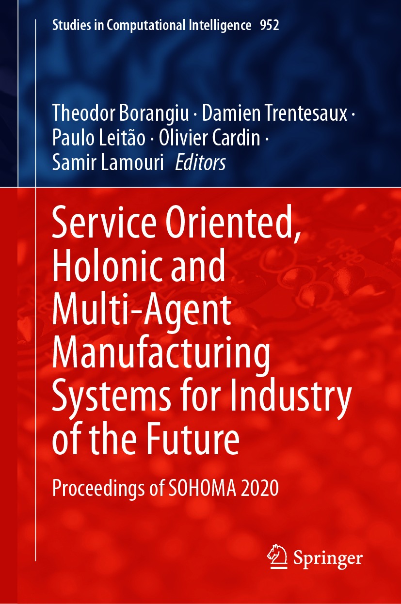 Book cover of Service Oriented Holonic and Multi-Agent Manufacturing Systems - photo 1