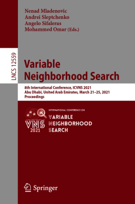 Nenad Mladenovic (editor) Variable Neighborhood Search: 8th International Conference, ICVNS 2021, Abu Dhabi, United Arab Emirates, March 21–25, 2021, Proceedings (Lecture Notes in Computer Science, 12559)