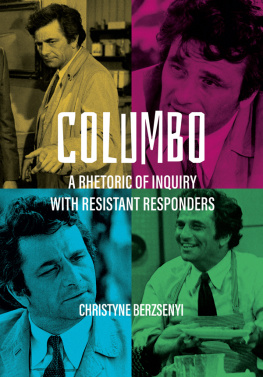 Christyne Berzsenyi - Columbo: A Rhetoric of Inquiry with Resistant Responders