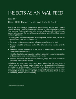 Heidi Hall (editor) - Insects as Animal Feed: Novel Ingredients for Use in Pet, Aquaculture and Livestock Diets