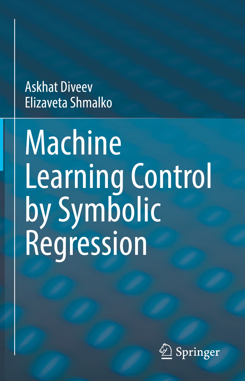 Book cover of Machine Learning Control by Symbolic Regression Askhat Diveev - photo 1