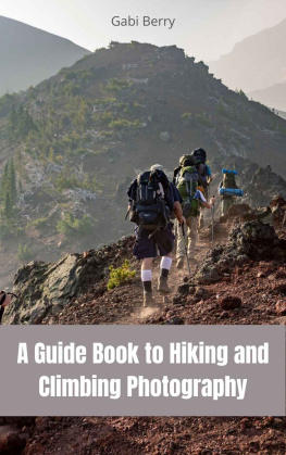 Gabi Berry A Guide Book to Hiking and Climbing Photography