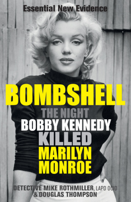 Douglas Thompson - Bombshell: The Night Bobby Kennedy Killed Marilyn Monroe