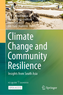 A.K. Enamul Haque Climate Change and Community Resilience: Insights from South Asia