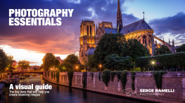 Serge Ramelli - Photography Essential: The Key Factors to Take Gallery Quality Photographs