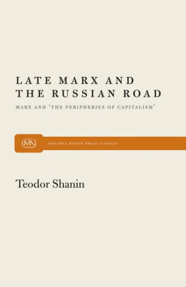 Teodor Shanin Late Marx and the Russian Road: 26 (Monthly Review Press Classic Titles)