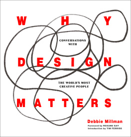 Millman - Why Design Matters : Conversations With the Worlds Most Creative People (9780062872982)