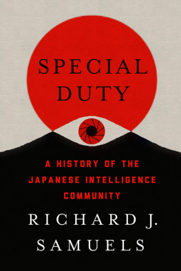 Richard J. Samuels Special Duty: A History of the Japanese Intelligence Community