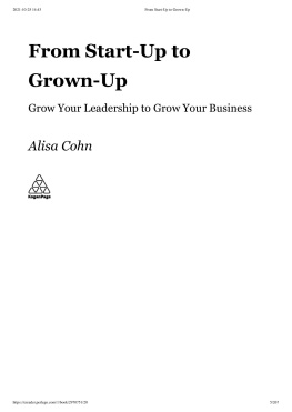 Alisa Cohn From Start-Up to Grown-Up - Grow Your Leadership to Grow Your Business