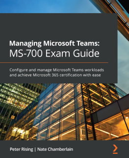 Peter Rising Managing Microsoft Teams: MS-700 Exam Guide