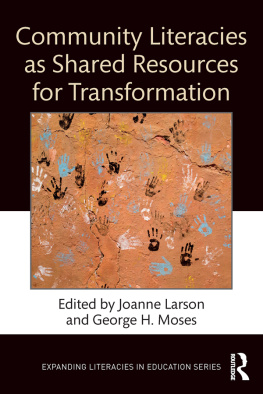 Joanne Larson (editor) - Community Literacies as Shared Resources for Transformation