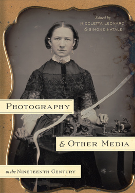 Nicoletta Leonardi Photography and Other Media in the Nineteenth Century