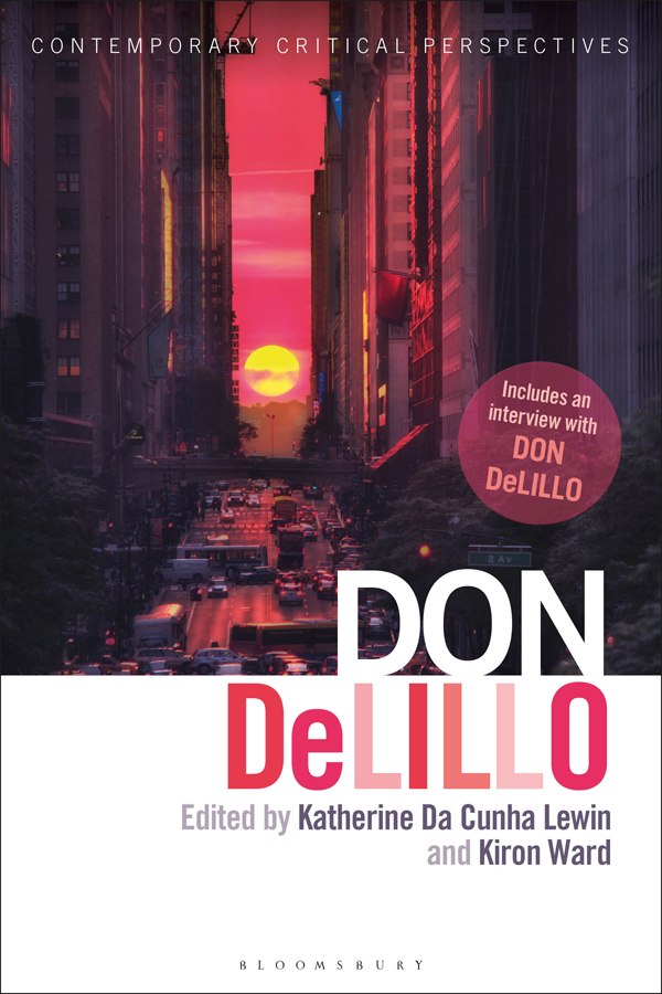 Don DeLillo CONTEMPORARY CRITICAL PERSPECTIVES Series Editors Jeannette - photo 1