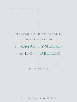 James Gourley Terrorism and Temporality in the Works of Thomas Pynchon and Don DeLillo