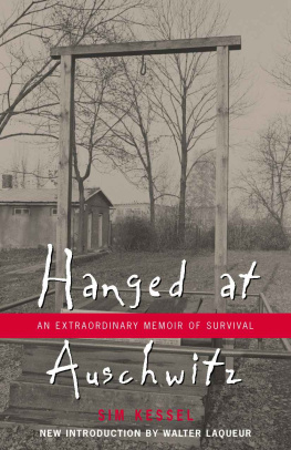 Sam Kessel Hanged at Auschwitz: An Extraordinary Memoir of Survival