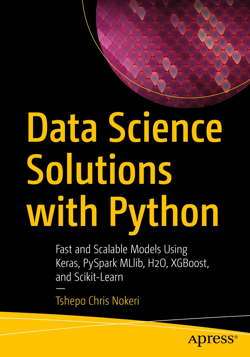 Book cover of Data Science Solutions with Python Tshepo Chris Nokeri Data - photo 1