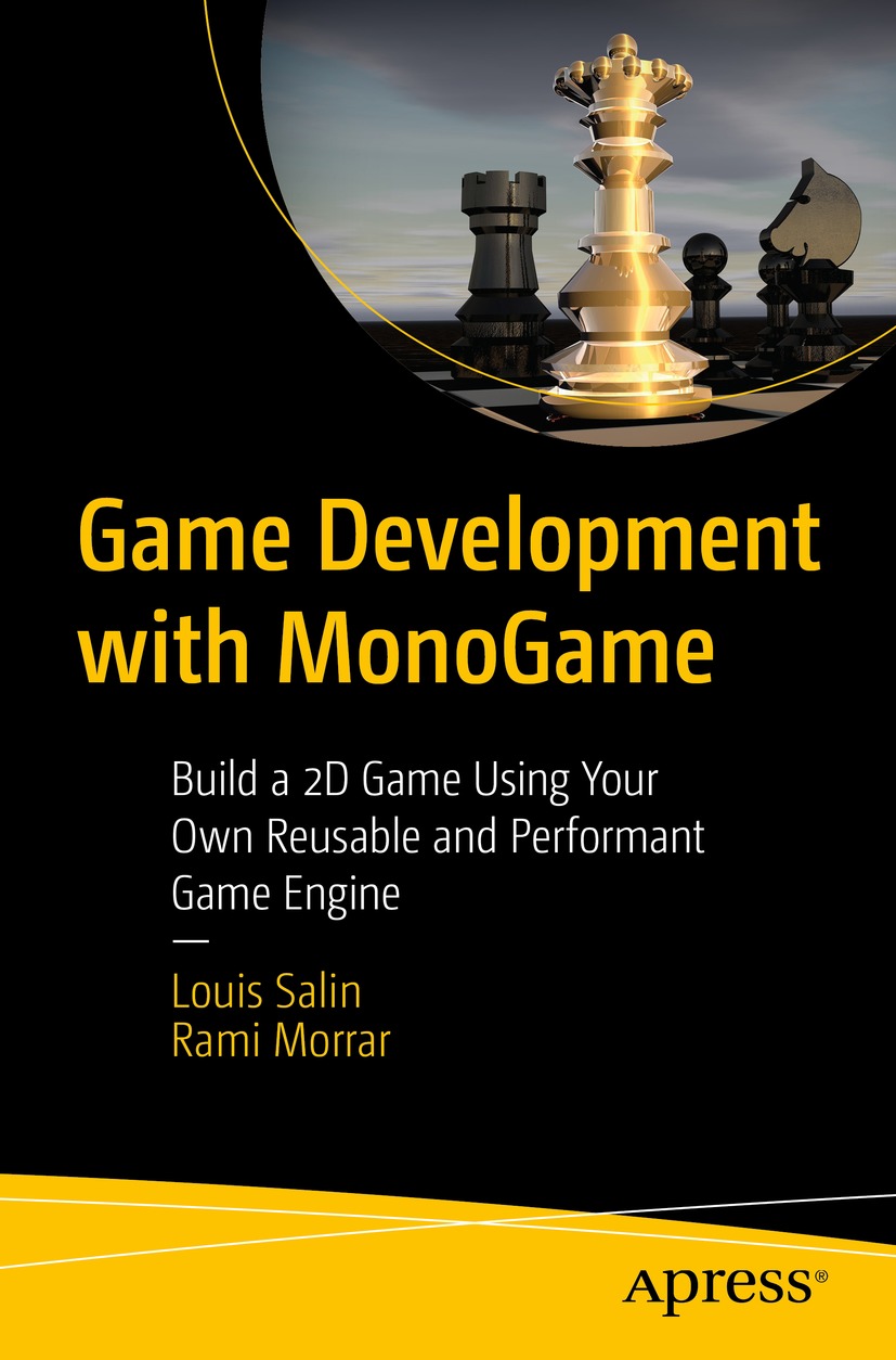 Book cover of Game Development with MonoGame Louis Salin and Rami Morrar - photo 1