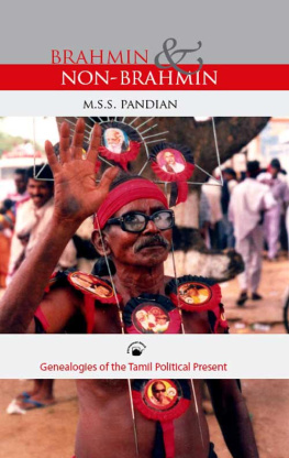 M.S.S.Pandian - Brahmin and Non-Brahmin: Genealogies of the Tamil Political Present