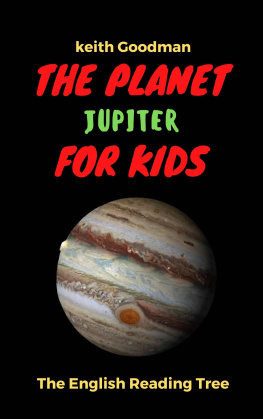 Keith Goodman - The Planet Jupiter for Kids: The English Reading Tree