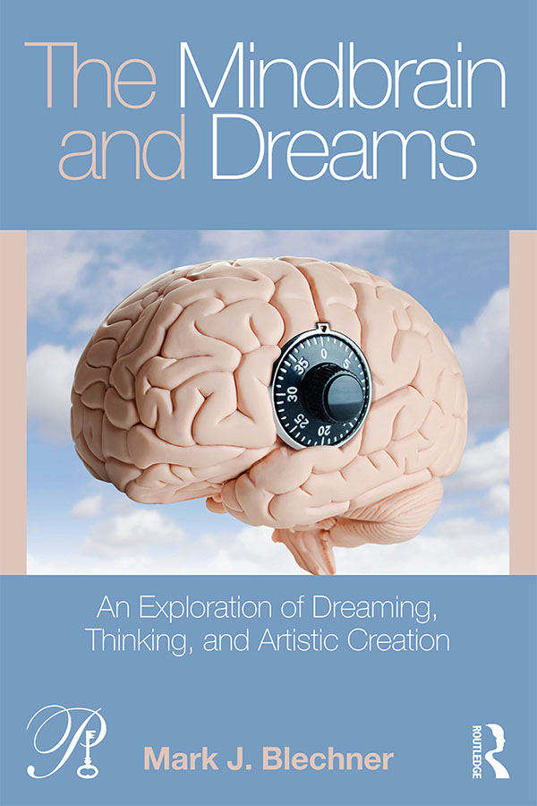 The Mindbrain and Dreams In The Mindbrain and Dreams An Exploration of - photo 1