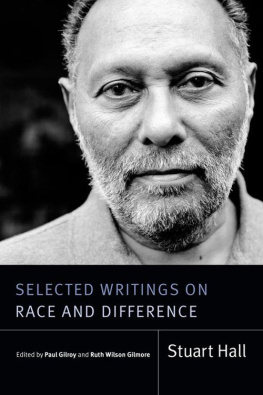 Stuart Hall - Selected Writings on Race and Difference