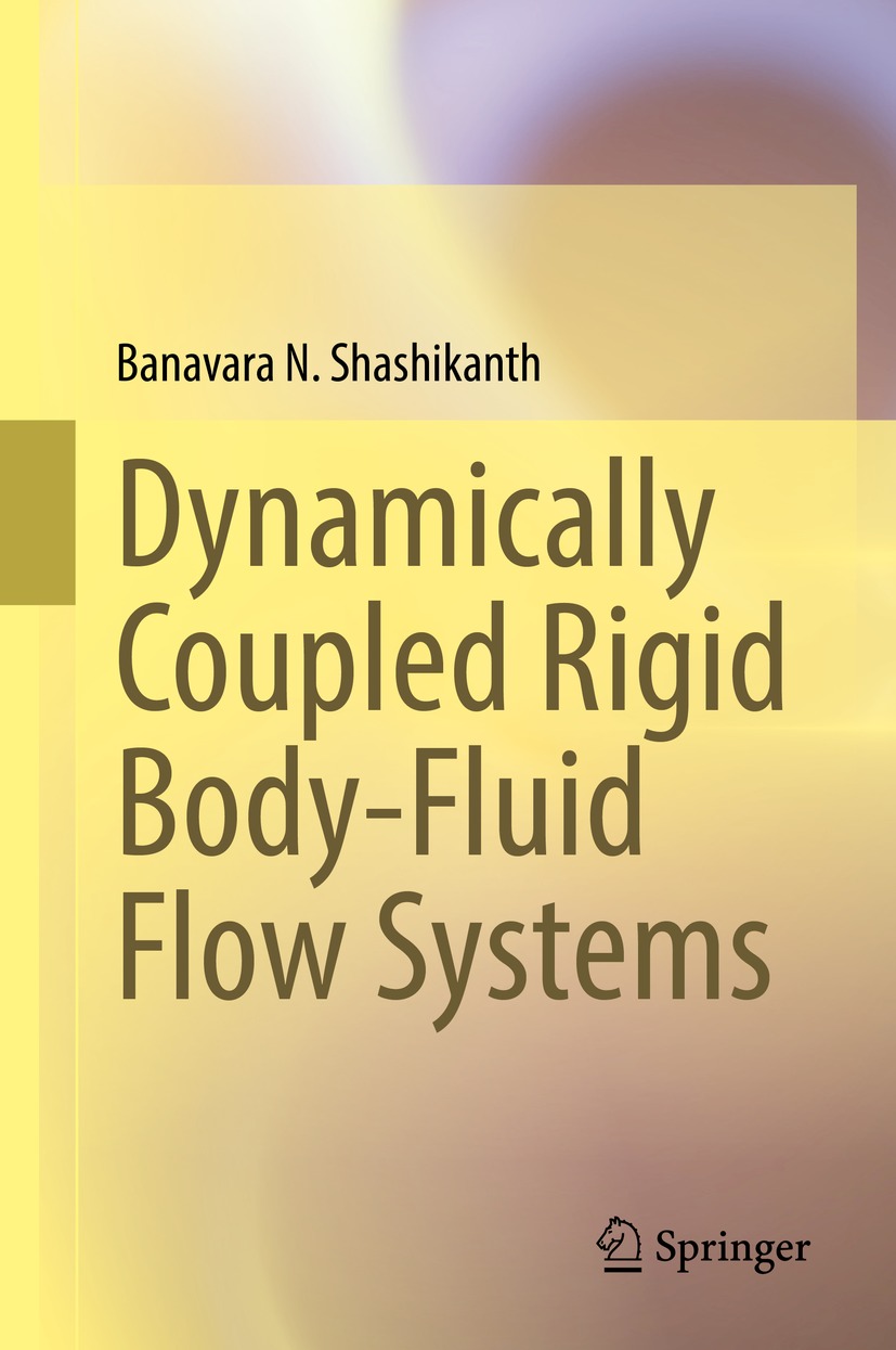 Book cover of Dynamically Coupled Rigid Body-Fluid Flow Systems Banavara N - photo 1