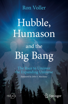 Ron Voller Hubble, Humason and the Big Bang: The Race to Uncover the Expanding Universe