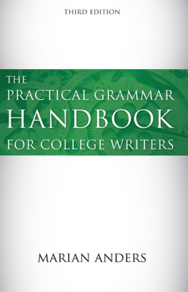 Marian Anders - The Practical Grammar Handbook for College Writers