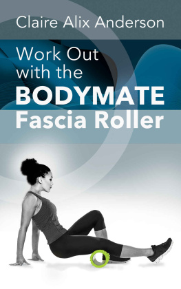 Anderson - Work Out With The Bodymate Fascia Roller