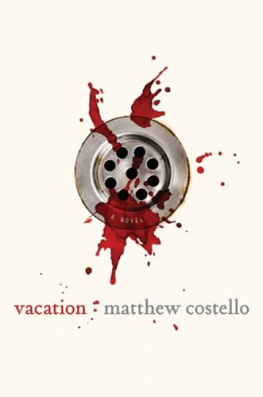 Matthew J. Costello - Vacation