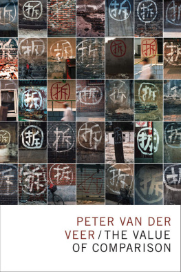 Peter van der Veer The Value of Comparison (The Lewis Henry Morgan Lectures)