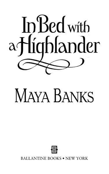 In Bed with a Highlander is a work of fiction Names characters places and - photo 2