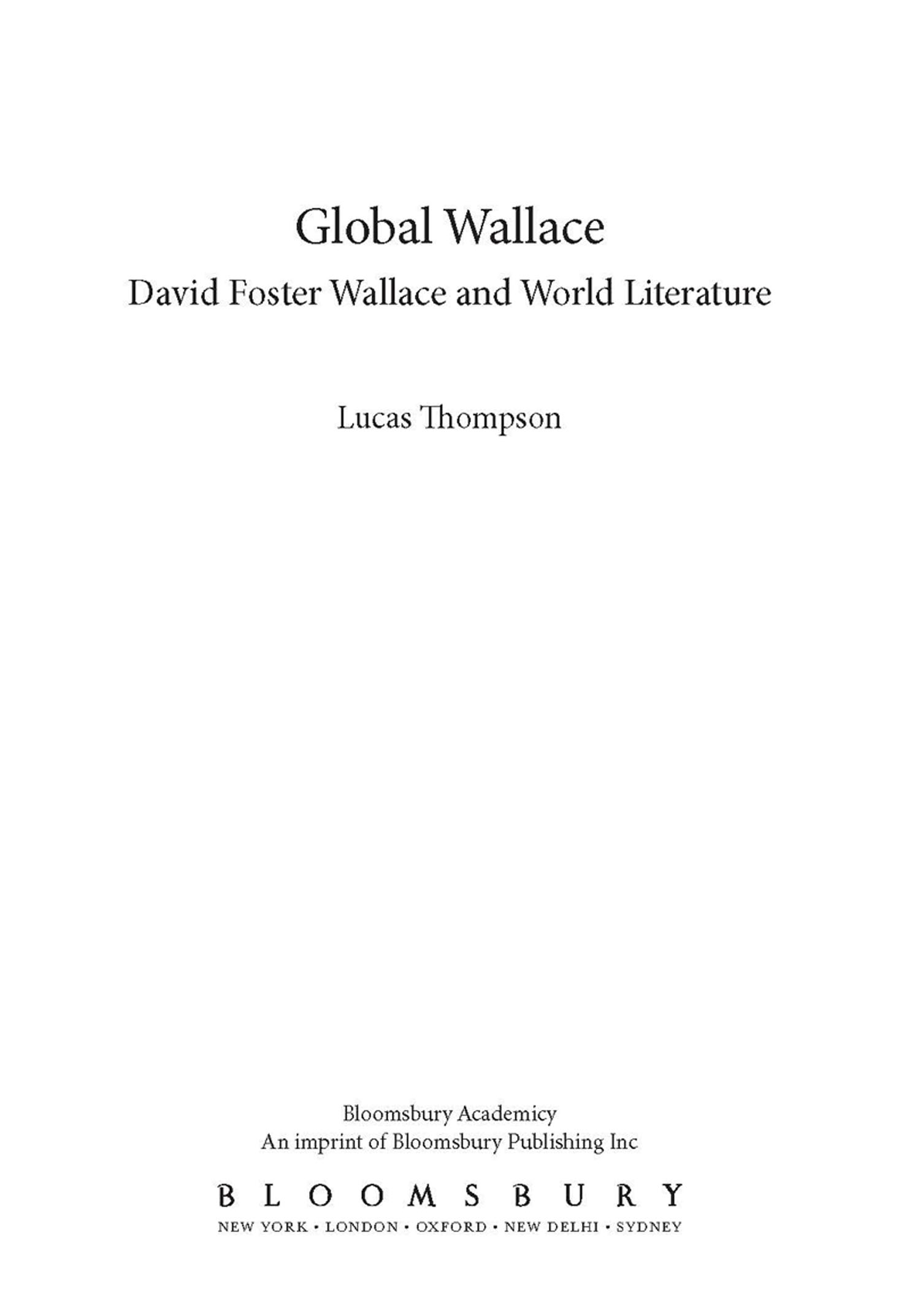 Contents Lucas Thompsons Global Wallace is the first volume in Bloomsburys - photo 1