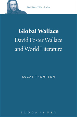 Lucas Thompson Global Wallace: David Foster Wallace and World Literature