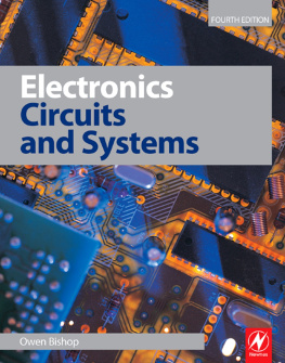 Owen Bishop B.Sc (Bristol.) B.Sc (Oxon.) Electronics - Circuits and Systems, Fourth Edition