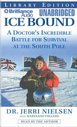 Dr. Jerri Nielsen - Ice Bound: A Doctors Incredible Battle for Survival at the South Pole