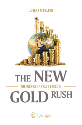 Joseph N. Pelton - The New Gold Rush The Riches of Space Beckon!