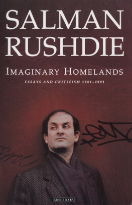 Salman Rushdie - Imaginary Homelands: Essays and Criticism 1981-1991