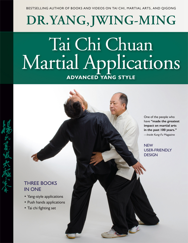 DR YANG JWING-MING Tai Chi Chuan Martial Applications ADVANCED YANG STYLE - photo 1