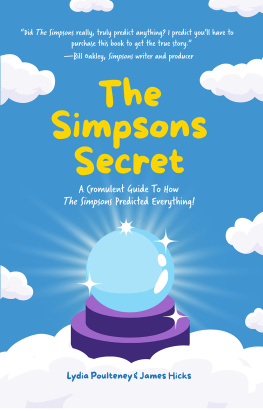 Lydia Poulteney The Simpsons Secret A Cromulent Guide to How The Simpsons Predicted Everything!.