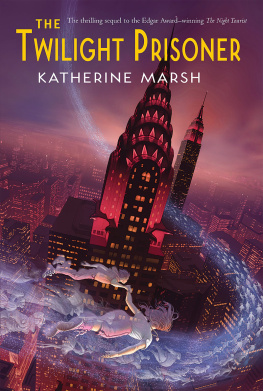 Katherine Marsh - The Twilight Prisoner