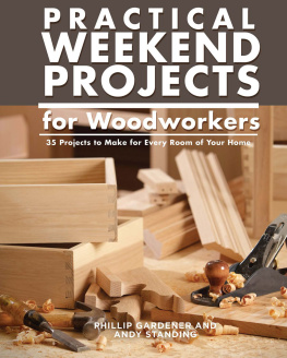 Andy Standing - Weekend Routing Projects: Easy Step-by-Step Designs in Light and Dark Wood