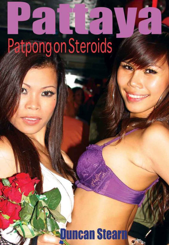 Pattaya Patpong on Steroids Author - Duncan Stearn Mitraphab Press - photo 1