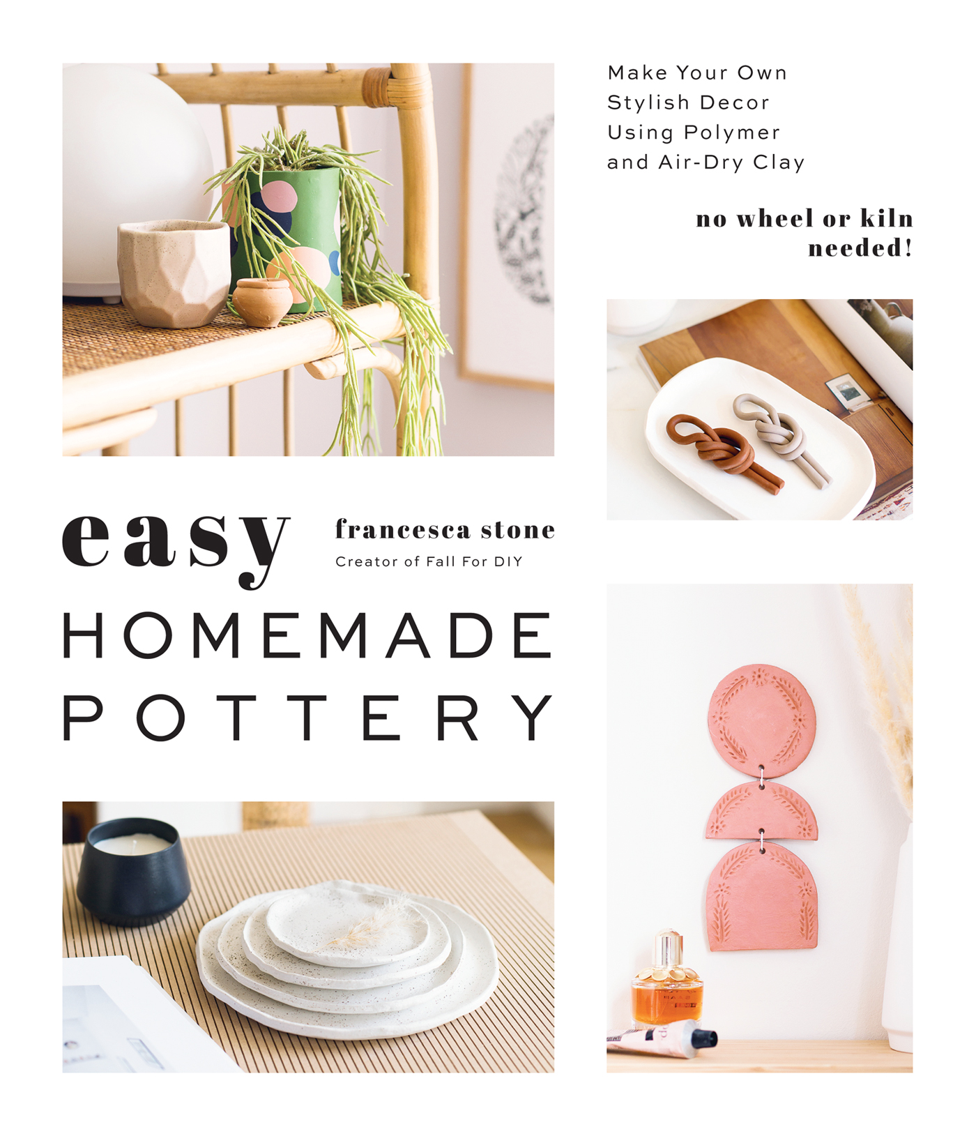 easy francesca stone Founder of Fall For DIY HOMEMADE POTTERY Make Your - photo 1