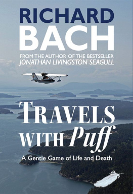 Richard Bach - Travels With Puff: A Gentle Game of Life and Death
