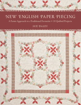 Sue Daley New English Paper Piecing: A Faster Approach to a Traditional Favorite