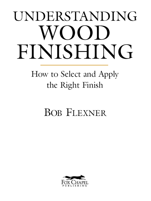 Contents Introduction I learned wood finishing in the mid-1970s from a - photo 4