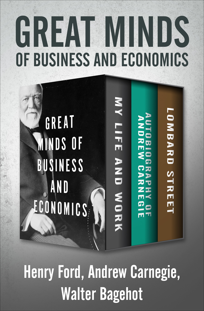 Great Minds of Business and Economics My Life and Work Autobiography of Andrew - photo 1