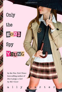 Ally Carter - Only the Good Spy Young
